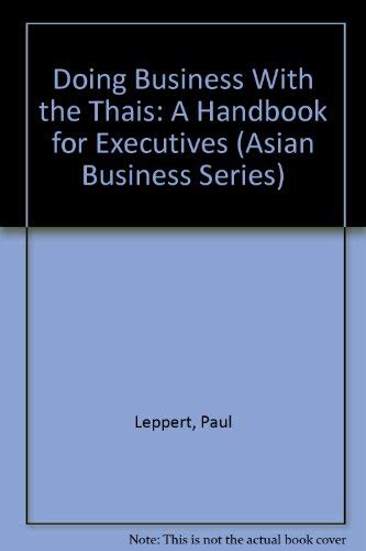 Imagen de archivo de DOING BUSINESS WITH THE THAIS a la venta por Vashon Island Books