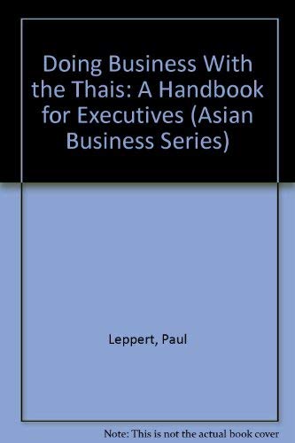 Stock image for DOING BUSINESS WITH THE THAIS for sale by Vashon Island Books