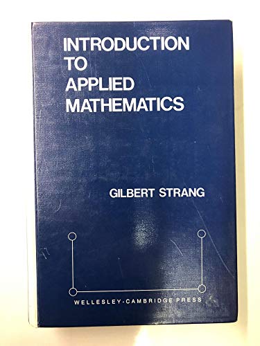 Imagen de archivo de Introduction to Applied Mathematics a la venta por Zubal-Books, Since 1961