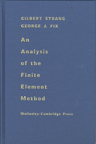 Imagen de archivo de An Analysis of the Finite Element Method Strang, William Gilbert and Fix, George J. a la venta por Librairie Parrsia
