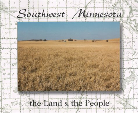 9780961411985: Southwest Minnesota: The Land & the People [Idioma Ingls]