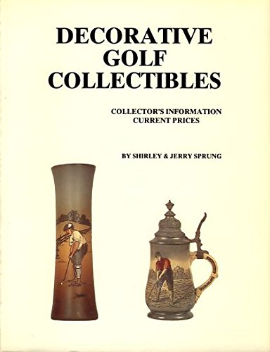 9780961413057: Decorative Golf Collectibles: Collector's Information . Current Prices