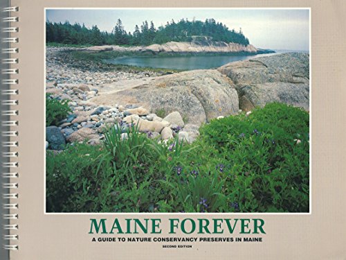 Stock image for Maine Forever. a Guide to Nature Conservancy in Maine for sale by Valley Books
