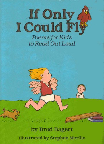 Beispielbild fr If Only I Could Fly: Poems for Kids to Read Out Loud zum Verkauf von Half Price Books Inc.