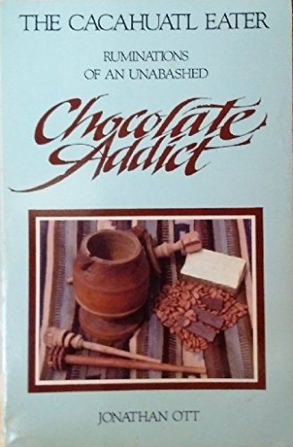 Beispielbild fr The Cacahuatl Eater: Ruminations of an Unabashed Chocolate Addict zum Verkauf von BooksRun