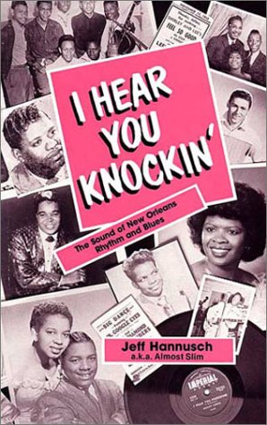 Stock image for I Hear You Knockin : The Sound of New Orleans Rhythm and Blues for sale by HPB-Movies