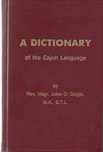 Stock image for A Dictionary of the Cajun Language for sale by The Happy Book Stack