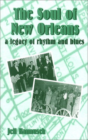 Stock image for Soul of New Orleans: A Legacy of Rhythm and Blues for sale by ThriftBooks-Atlanta