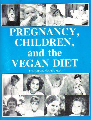 9780961424824: Pregnancy, Children, and the Vegan Diet