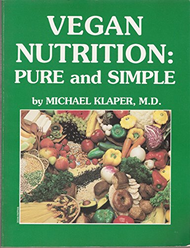 Imagen de archivo de Vegan Nutrition: Pure and Simple a la venta por The Unskoolbookshop