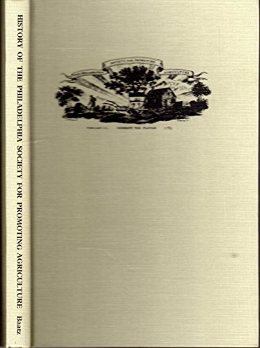 Beispielbild fr Venerate the Plough; A History of the Philadelphia Society for Promoting Agriculture 1785-1985. zum Verkauf von Bucks County Bookshop IOBA