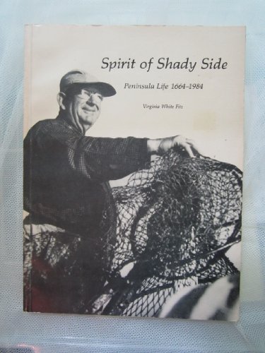 Beispielbild fr Spirit of Shady Side: Peninsula life, 1664-1984 zum Verkauf von Wonder Book