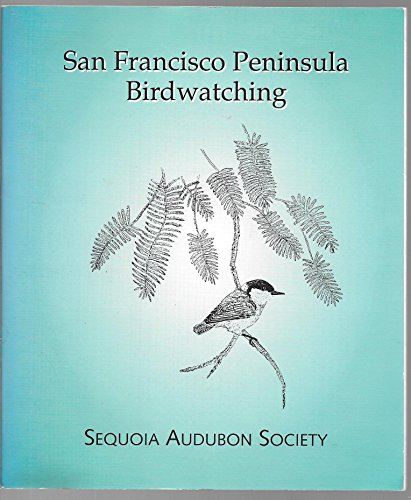 Beispielbild fr San Francisco Peninsula Birdwatching zum Verkauf von Books From California