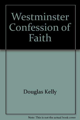 Stock image for The Westminster Confession of Faith: An Authentic Modern Version for sale by ThriftBooks-Dallas