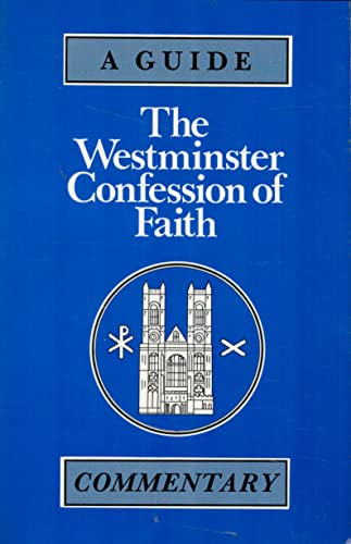 Stock image for A Guide to the Westminster Confession of Faith: Commentary for sale by HPB-Red