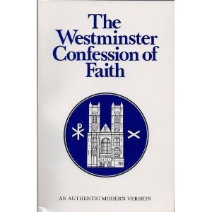 Beispielbild fr The Westminster Confession of Faith : An Authentic Modern Version zum Verkauf von Jenson Books Inc