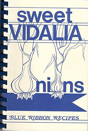 Imagen de archivo de Sweet Vidalia onions: Blue ribbon recipes a la venta por HPB-Ruby