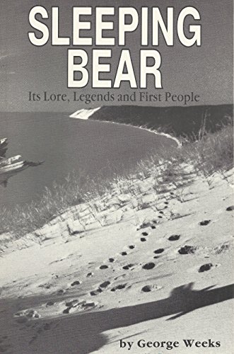 Beispielbild fr Sleeping Bear: Its Lore, Legends and First People zum Verkauf von ThriftBooks-Atlanta