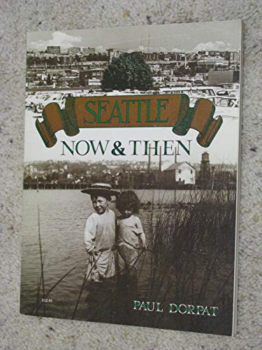Stock image for Seattle Now and Then for sale by Better World Books