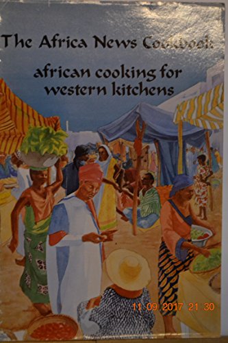 9780961436803: Title: The Africa news cookbook African cooking for Weste