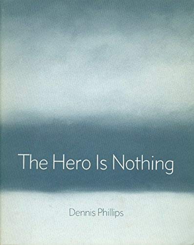 Imagen de archivo de The Hero Is Nothing: Poetry a la venta por Arundel Books