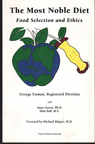 Beispielbild fr The Most Noble Diet : Food Selection and Ethics zum Verkauf von Better World Books