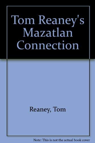 Beispielbild fr Tom Reaney's Mazatlan Connection zum Verkauf von Half Price Books Inc.