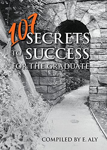 Stock image for 107 SECRETS TO SUCCESS FOR THE GRADUATE for sale by GreatBookPrices