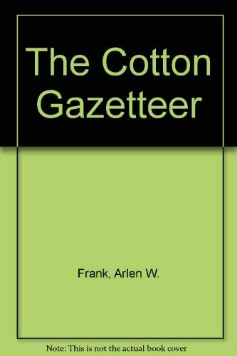 9780961453107: The Cotton Gazetteer