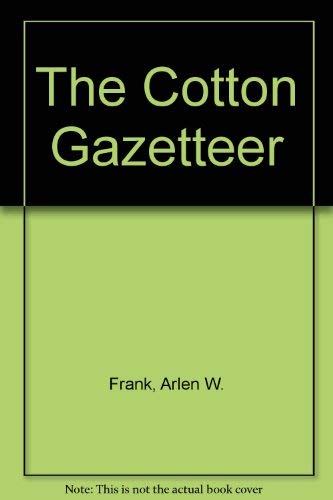 Stock image for The Cotton Gazetteer for sale by Mainly Books