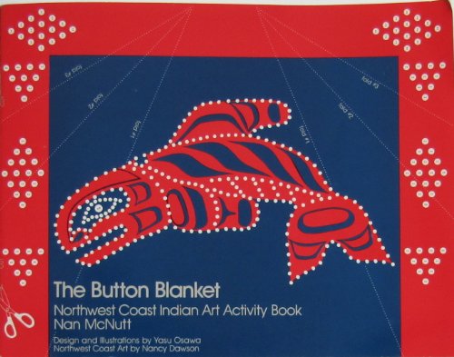 9780961453411: The Button Blanket: An Activity Book Ages 5-9 (Northwest Coast Indian Art Series)