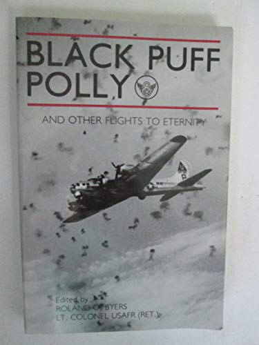 Stock image for Black Puff Polly: And Other Flights to Eternity for sale by West With The Night