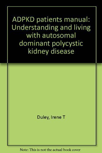 ADPKD patients manual Understanding and living with autosomal dominant polycystic kidney disease