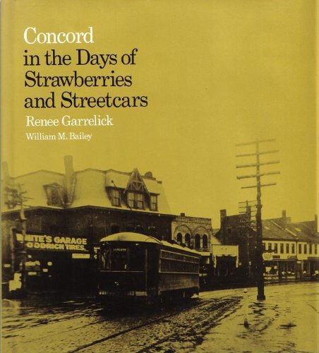 CONCORD IN THE DAYS OF STRAWBERRIES AND STREETCARS