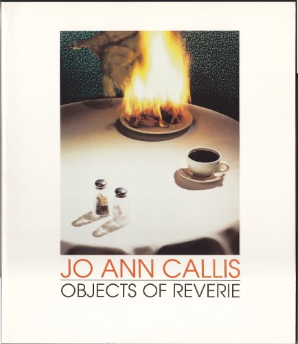 9780961461560: Jo Ann Callis: Objects of Reverie: Selected Photographs, 1977-1989