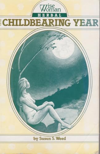 Imagen de archivo de Wise Woman Herbal for the Childbearing Year Volume 1 a la venta por WorldofBooks