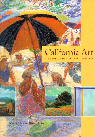 9780961462246: California Art: 450 Years of Painting & Other Media