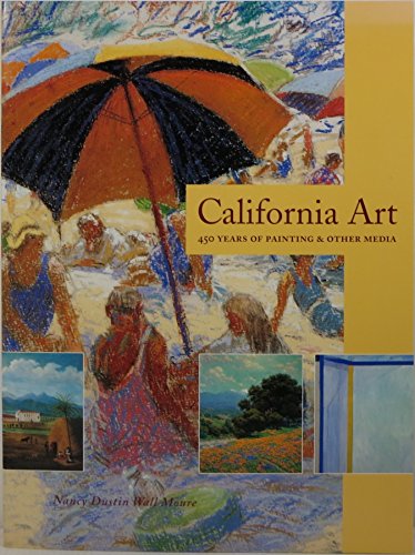 Beispielbild fr California art: 450 years of painting & other media zum Verkauf von Irish Booksellers