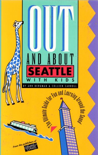 Stock image for Out and About Seattle With Kids for sale by Vashon Island Books