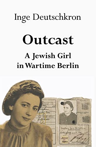 Imagen de archivo de Outcast: A Jewish Girl in Wartime Berlin a la venta por ThriftBooks-Dallas