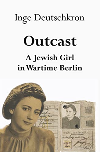 Stock image for Outcast: A Jewish Girl in Wartime Berlin for sale by ThriftBooks-Dallas