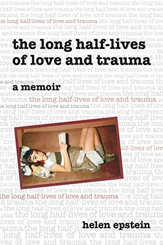 Beispielbild fr The Long Half-Lives of Love and Trauma zum Verkauf von Goodwill Books