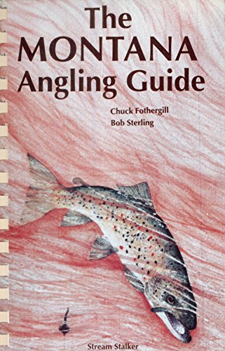 Beispielbild fr The Montana Angling Guide (2nd Edition) zum Verkauf von Your Online Bookstore