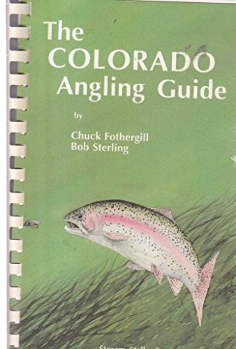 Stock image for The Colorado Angling Guide. for sale by Sara Armstrong - Books