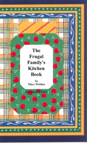 Beispielbild fr The Frugal Family's Kitchen Book zum Verkauf von Wonder Book