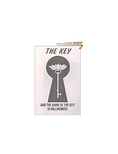 Imagen de archivo de The Key: And the Name of the Key is Willingness a la venta por ThriftBooks-Atlanta