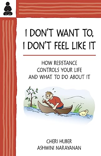 9780961475499: I Don't Want, I Don't Feel Like It: How Resistance Controls Your Life and What to Do About It