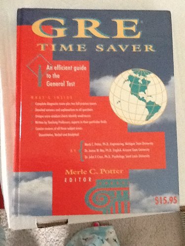 GRE Time Saver: An Efficient Guide to the General Test (9780961476090) by Potter, Merle C.; Cross, John R.; Ney, James W.