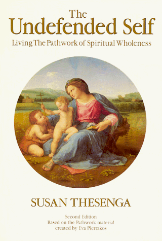 Beispielbild fr The Undefended Self: Living the Pathwork of Spiritual Wholeness (Pathwork Series, Series 1) zum Verkauf von Goodwill of Colorado