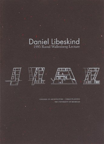 Stock image for 1995 Raoul Wallenberg Lecture : Daniel Libeskind: Traces of the Unborn for sale by Better World Books